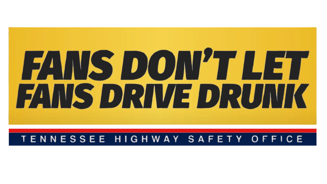 Fans don’t let fans drive drunk — Tennessee Highway Safety Office